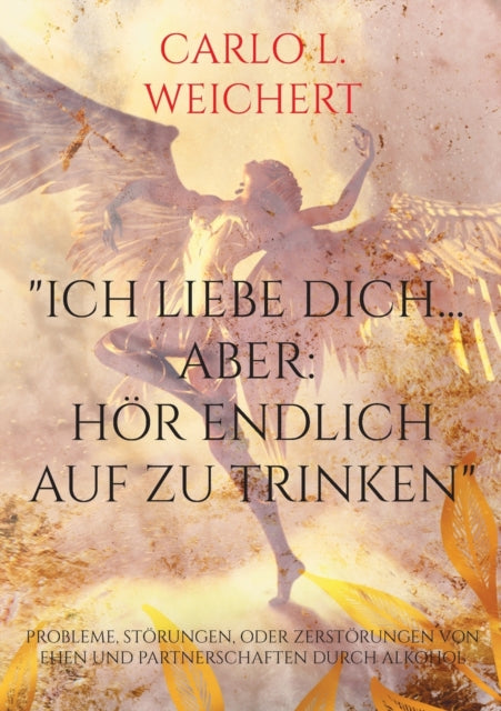 Ich liebe Dich... aber: hör endlich auf zu