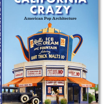 California Crazy. American Pop Architecture. 45th Ed.