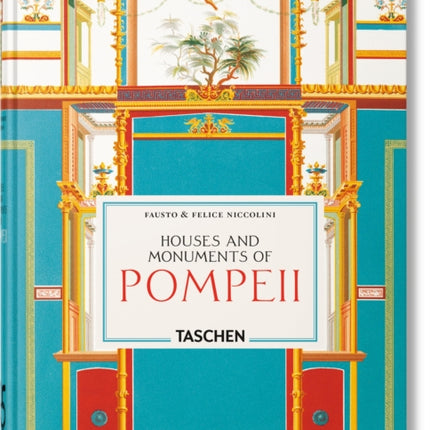 Fausto  Felice Niccolini. Houses and Monuments of Pompeii. 45th Ed.