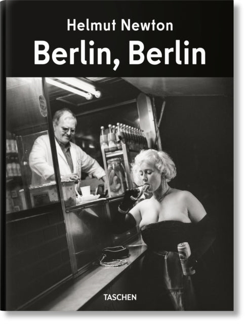 Helmut Newton. Berlin Berlin