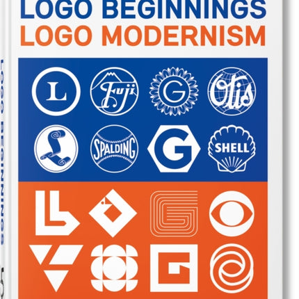 Logo Beginnings. Logo Modernism. 45th Ed.