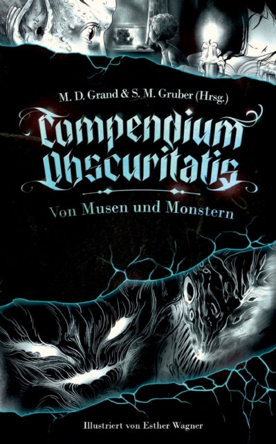 Compendium Obscuritatis: Von Musen und Monstern