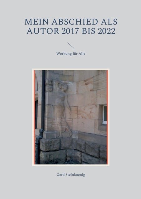 Mein Abschied als Autor 2017 bis 2022: Werbung für Alle