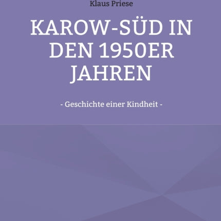 Karow-Süd in den 1950er Jahren: - Geschichte