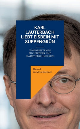 Karl Lauterbach liebt Eisbein mit Suppengrün: Von