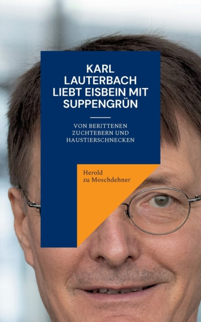 Karl Lauterbach liebt Eisbein mit Suppengrün: Von