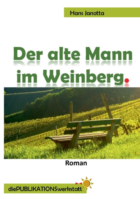 Der alte Mann im Weinberg.