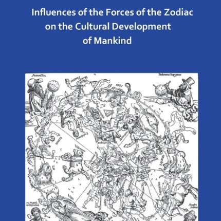 Influences of the Forces of the Zodiac on the Cultural Development of Mankind