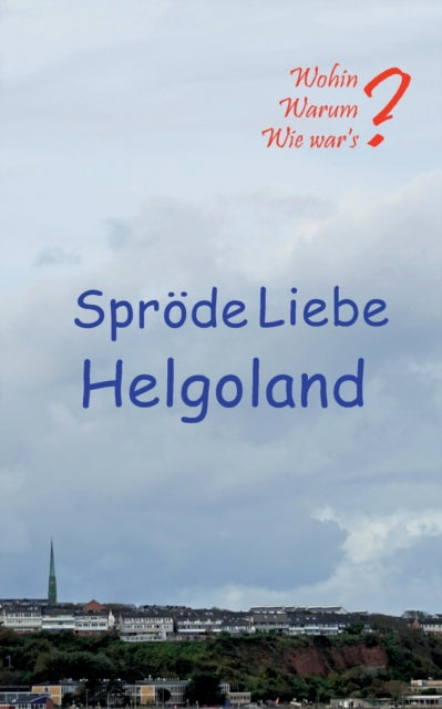 Spröde Liebe Helgoland