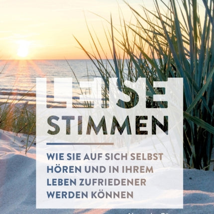Leise Stimmen (SW-Edition): Wie Sie auf sich
