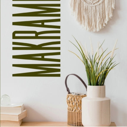 Makramee: Ein kompletter Leitfaden für Makramee,