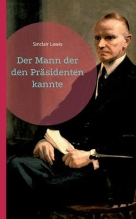 Der Mann der den Präsidenten kannte