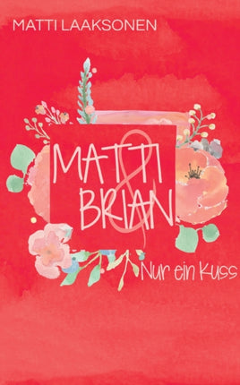 Matti & Brian 2: Band 2: Nur ein Kuss