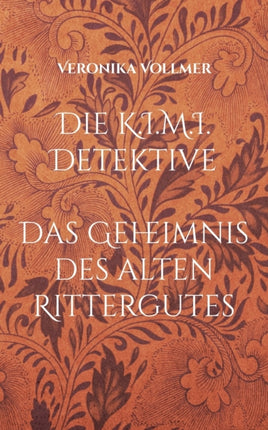 Die K.I.M.I. Detektive: Das Geheimnis des alten