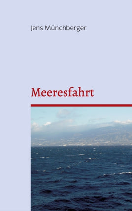 Meeresfahrt: Ein Bericht