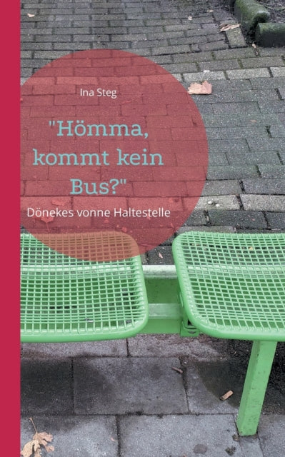 Hömma, kommt kein Bus? : Dönekes vonne