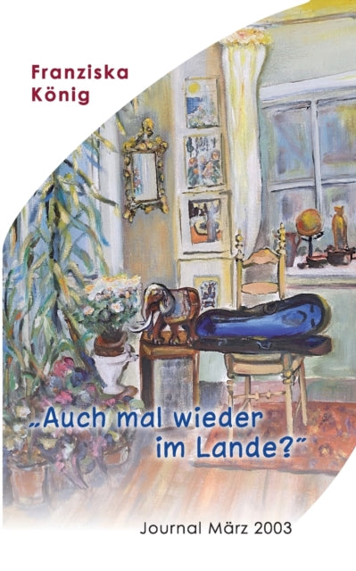 Auch mal wieder im Lande?: Journal März 2003