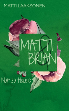 Matti & Brian 5: Nur zu Hause