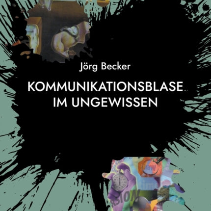 Kommunikationsblase im Ungewissen: Die Kunst, die Zeichen der Zeit zu lesen