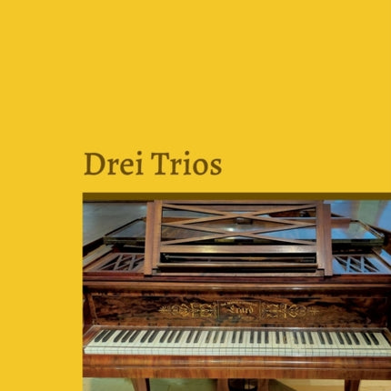 Drei Trios: in unterschiedlichen Besetzungen