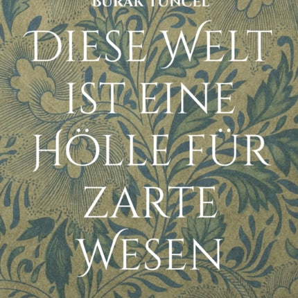 Diese Welt ist eine Hölle für zarte Wesen: Die