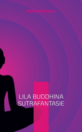 Lila Buddhina Sutrafantasie