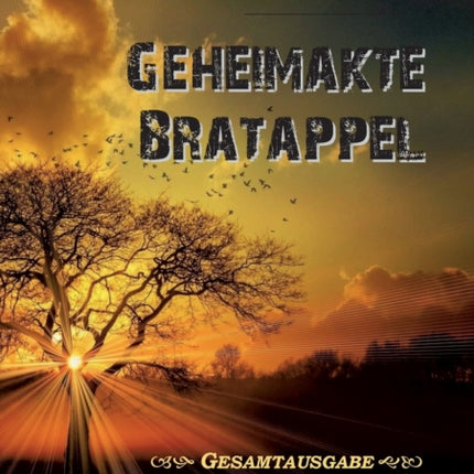 Geheimakte Bratappel: Eine besondere Zeitreise in eine andere Gegenwart