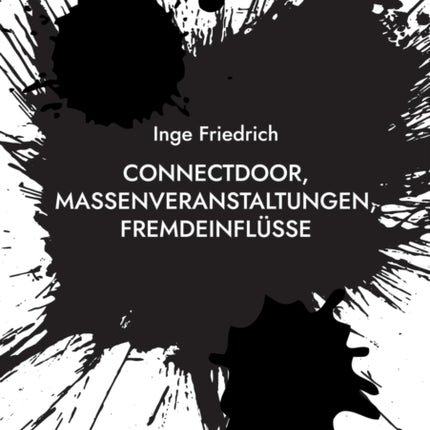 ConnectDoor, Massenveranstaltungen, Fremdeinflüsse