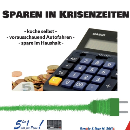 Sültz' Sparbuch Nr. 22 - SPAREN IN KRISENZEITEN: Koche selbst - vorausschauend Autofahren - spare im Haushalt!