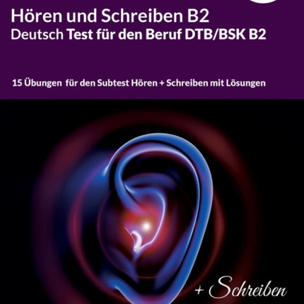 Hören und Schreiben B2 DeutschTest für den Beruf DTBBSK B2