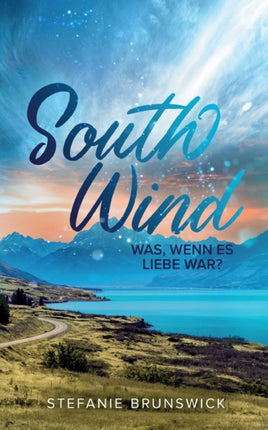 South Wind: Was, wenn es Liebe war?