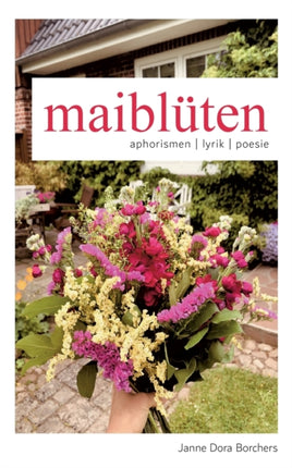 maiblüten: aphorismen lyrik poesie