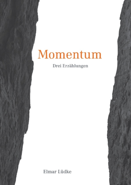 Momentum: 3 Erzählungen