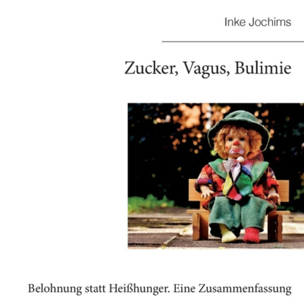 Zucker, Vagus, Bulimie: Belohnung statt