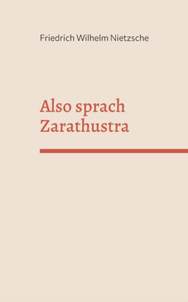 Also sprach Zarathustra: Ein Buch für Alle und