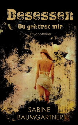 Besessen: Du gehörst mir