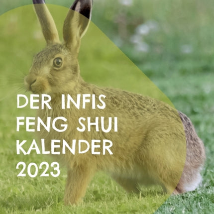 Der Infis Feng Shui Kalender 2023: Das Jahr des