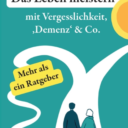 Das Leben meistern: mit Vergesslichkeit, 'Demenz'