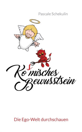 Ko(s)misches Bewusstsein: Die Ego-Welt