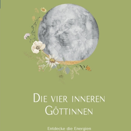Die vier inneren Göttinnen: Entdecke die Energien