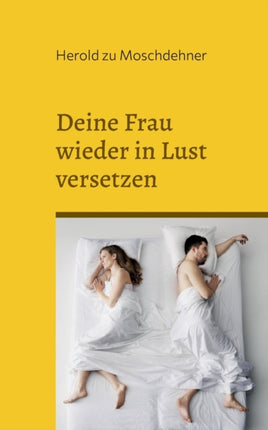 Deine Frau wieder in Lust versetzen: Impulse für