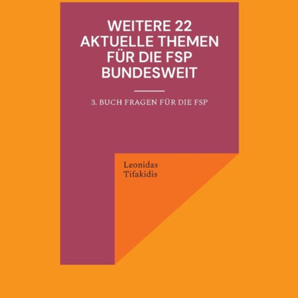Weitere 22 aktuelle Themen für die FSP