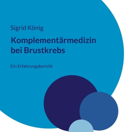 Komplementärmedizin bei Brustkrebs: Ein