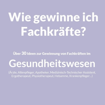 Wie gewinne ich Fachkräfte?