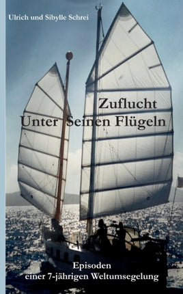 Zuflucht unter Seinen Flügeln: Episoden einer
