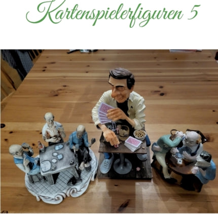 Kartenspielerfiguren 5: Der fünfte Band zu einer