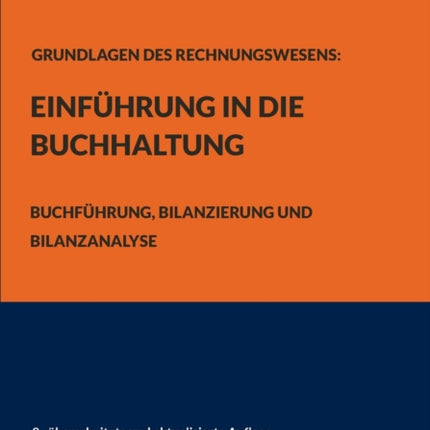Grundlagen des Rechnungswesens: Einführung in die