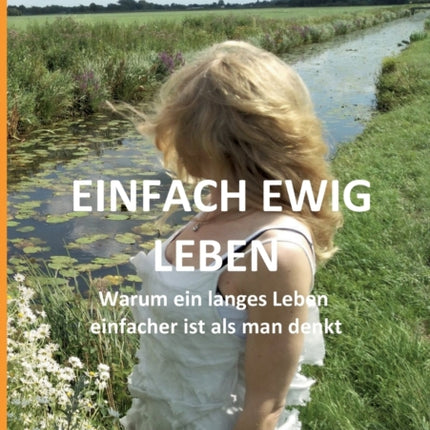 Einfach ewig leben