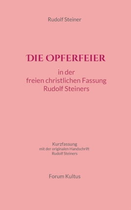 Die Opferfeier: in der freien christlichen