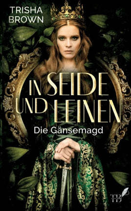 In Seide und Leinen: Die Gänsemagd